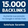 Aumentar Posição no Google com 15 Mil Backlinks