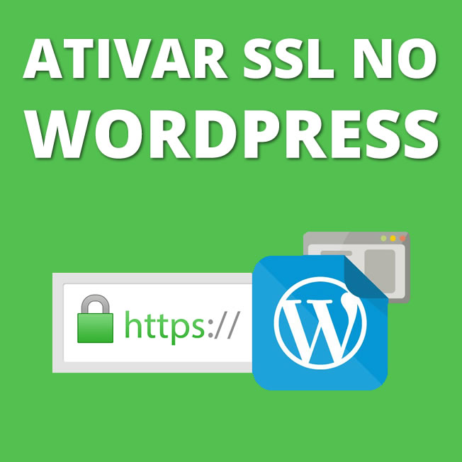 Ativar SSL no Wordpress ATIVAR SSL NO WORDPRESS
